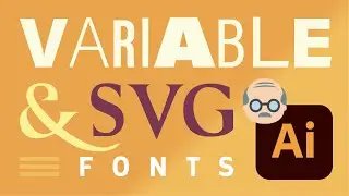 Variable & SVG Fonts in Illustrator CC