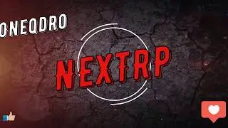 NEXTRP гайд для новичков