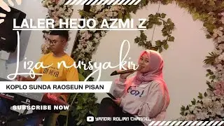 Laler Hejo  Azmi Z Koplo (Cover) Liza Nursyakir Featuring YNF