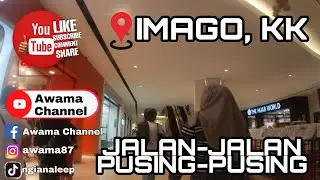 #travelvlog | JALAN-JALAN, PUSING-PUSING, IMAGO KK | #vacationmode
