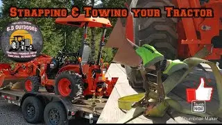 Kubota B2301: Towing and strapping down your tractor, Pickup and Trailer Set Up