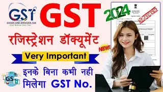 GST Registration Documents Required  2024 | Documents Required for GST Registration
