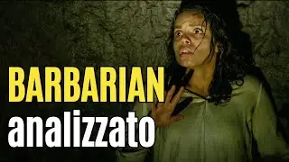 BARBARIAN: Film e Mostro analizzati