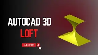 Loft Command in AutoCAD 3D