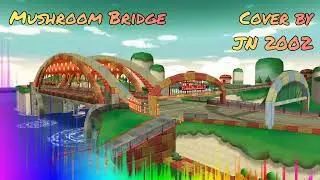 Mushroom Bridge | Music Cover by JN 2002
