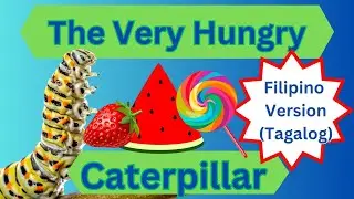 The Very Hungry Caterpillar by Eric Carle (Filipino)| Tagalog Read Aloud | @happybimbi