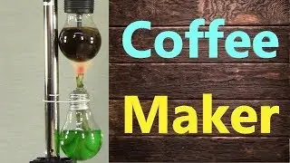 Vacuum Coffee Maker out of Light Bulbs DIY