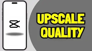 How to Upscale Video Quality in Capcut_2024