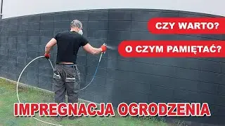 Impregnacja ogrodzenia - Czy warto?