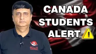 CANADA STUDENTS ALERT | LATEST UPDATE 2024
