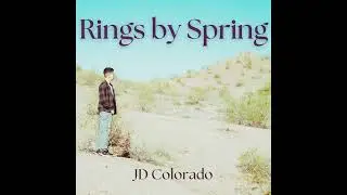 Rings by Spring (Audio)- JD Colorado