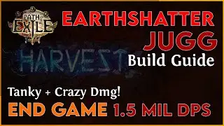 Earthshatter Jugg End Game Build Guide for POE Harvest League 3.11 - Clears All Content With Ease!