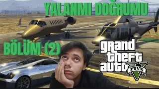 GTA 5 YALANMI DOĞRUMU (2) BU KADARI DA FAZLA AMA