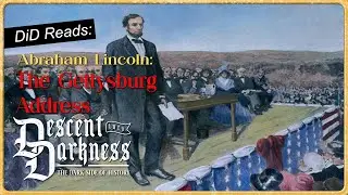 DiD Reads...The Gettysburg Address - Abraham Lincoln | The speech that defined a nation!