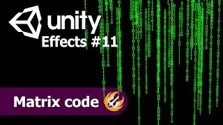 Game effect tutorial - Matrix code effect. Guide how to create matrix code effect in Unity 3d