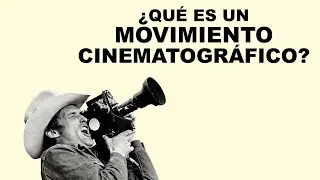 06 ¿Qué es un movimiento cinematográfico?