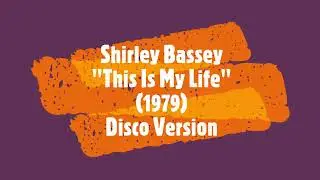 Shirley Bassey - This Is My Life (1979) Disco Version