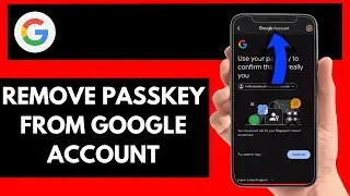 How To Remove Passkey From Google Account