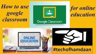 How to use google classroom | Online Education | Classwork | Classroom | Assignment Hindi/Urdu