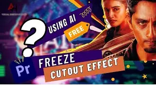 Freeze Cutout Effect_Using AI Free Magic Tool ! | Premiere Pro | Photoshop