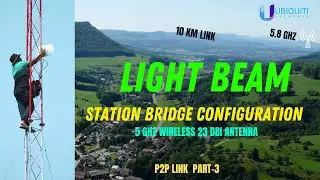 Light Beam Gen2 Station Bridge Configuration Part-3 #airfiber #ftth #ubnt  #ubiquity