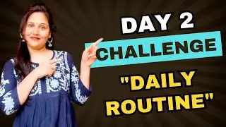 Day 2 : "Talk About Your Daily Routine - 21 Days English Speaking Challenge "
