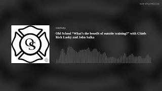 Old School “What’s the benefit of outside training?” with Chiefs Rick Lasky and John Salka