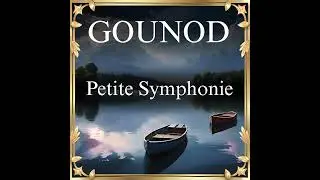 Charles Gounod: Petite Symphonie