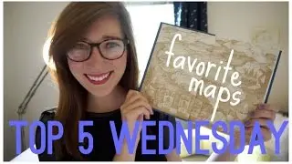 FAVORITE BOOK MAPS | top 5 wednesday