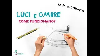 Luci e ombre a matita: ecco le regole per principianti
