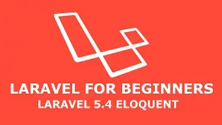 LARAVEL 5.4 ELOQUENT