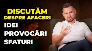 Cum să faci corect afaceri? Discutăm despre idei, secrete și greșeli în business...