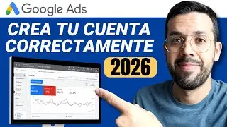 Cómo Crear una Cuenta de Google Ads este 2026 (TUTORIAL)