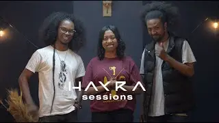 ANTSIVA & BRONA - HANAINGA  | HAYRA SESSIONS