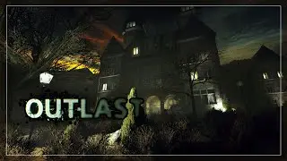Outlast First walkthrough Final and DLC