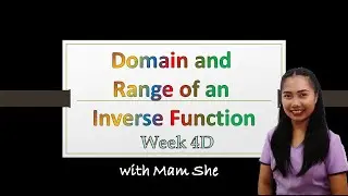General Mathematics Week4D - Domain and Range of the Inverse of a Function