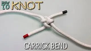 How to Tie a Carrick Bend