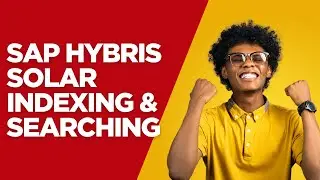 SAP Hybris Tutorial For Beginners | SAP  Hybris Solr Indexing & Hybris Solr Searching