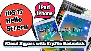 iPad iPhone iSO 11-17 Hello Screen icloud Bypass with FrpFile Radmdisk