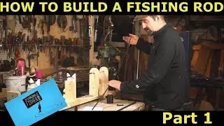 How to build a custom fishing rod part 1