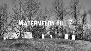 Watermelon Hill - Haints, Ghosts, & Delicious Appalachian Foodways