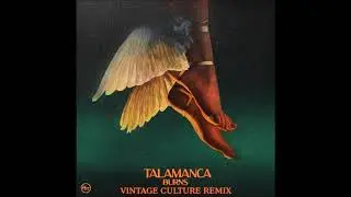 BURNS - Talamanca (Vintage Culture Remix)