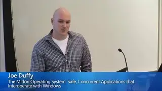 The Midori Operating System Overview - Joe Duffy - 2013/03