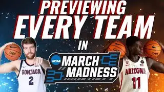 Previewing Every Team in March Madness