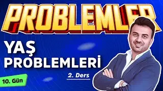 YAŞ PROBLEMLERİ 2 | 10.GÜN | #20gündeProblemlerKampı2025