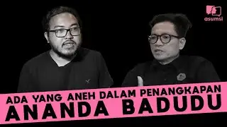 Ada yang Aneh Dalam Penangkapan Ananda Badudu