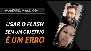 Usar o flash sem um objetivo, é um erro | 