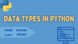 Data Types in Python| Tutorial |