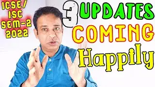 CISCE 3 Big Updates for ICSE/ISC 2022 Semester-2 Board Exams,ICSE/ISC 2022 Sem-2 Students Happy Now