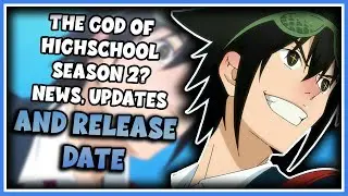 The God of Highschool Season 2, News, Updates, and Release Date